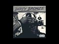 dirty bronze the budget prod. x tr zzytrack