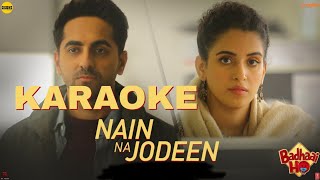 Nain Na Jodeen - Karaoke With Lyrics | Ayushmann Khurrana & Neha Kakkar || Badhaai Ho || BasserMusic