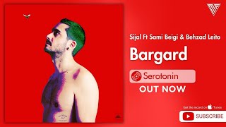 Sijal Ft Sami Beigi \u0026 Behzad Leito - Bargard / سیجل فیت سامی بیگی و بهزاد لیتو