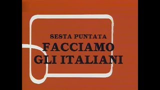 37 - La straordinaria storia dell'Italia - Facciamo gli Italiani