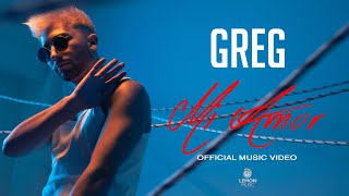 Greg - Mi Amor  | Official Music Video