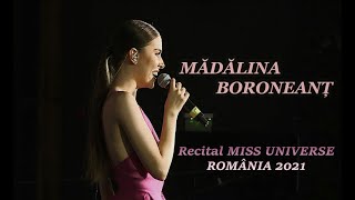 MĂDĂLINA BORONEANȚ - Recital MISS UNIVERSE ROMÂNIA 2021