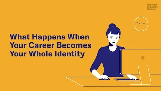 What Happens When Your Career Becomes Your Whole Identity