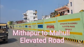 Mithapur to Mahuli Elevated Road Update (September 2021) Via Parsa Bazar