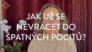 DENISA ŘÍHA PALEČKOVÁ - Jak už se nevracet do špatných pocitů?