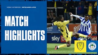 Match Highlights | Burton Albion 2 Latics 1