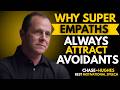 Why Super Empaths Always Attract Avoidants | Chase Hughes