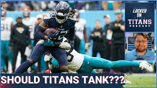Should the Tennessee Titans Tank?? Titans Approach Going Forward & #TitanUpTitanDown