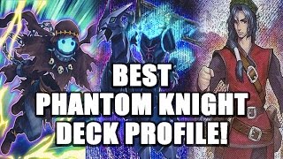 *YUGIOH* BEST! PHANTOM KNIGHTS DECK PROFILE!! (Jesse Kotton) 2016