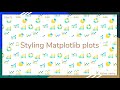Customising and styling Matplotlib plots - 28