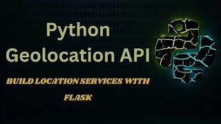 Building a Python Geolocation API from Scratch | Web Genie