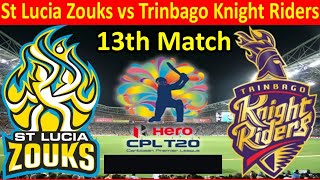 CPL 2020 LIVE: SLZ VS TKR | MATCH 13 | St Lucia Zouks vs Trinbago Knight Riders