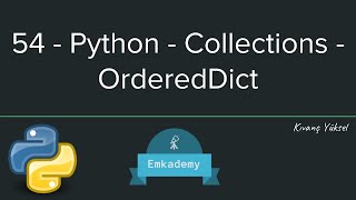 55 - Python - Collections - OrderedDict