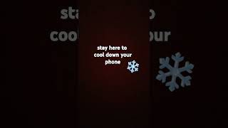 Cooling  your phone down