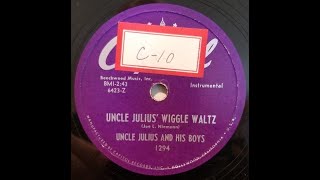 WISCONSIN POLKA: Uncle Julius and his Boys / Uncle Julius' Wiggle Waltz / Capitol 1294 / 1950