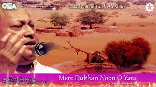 Mere Dukhan Noon O Yara | Ustad Nusrat Fateh Ali Khan | complete full version |  OSA Worldwide