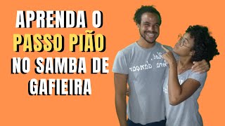 SAMBA DE GAFIEIRA AULA 06: PASSO PIÃO (COM DICAS IMPORTANTES)