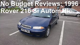 No Budget Reviews: 1996 Rover 216 Si (R3) Automatic - Lloyd Vehicle Consulting