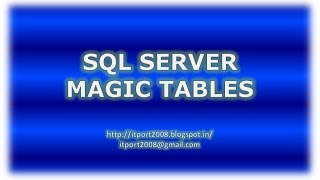 Magic Tables in SQL Server