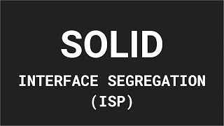 SOLID Principles - Interface Segregation Principle (ISP)