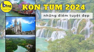Top 19 địa điểm tham quan nổi tiếng nhất Kon Tum 2024