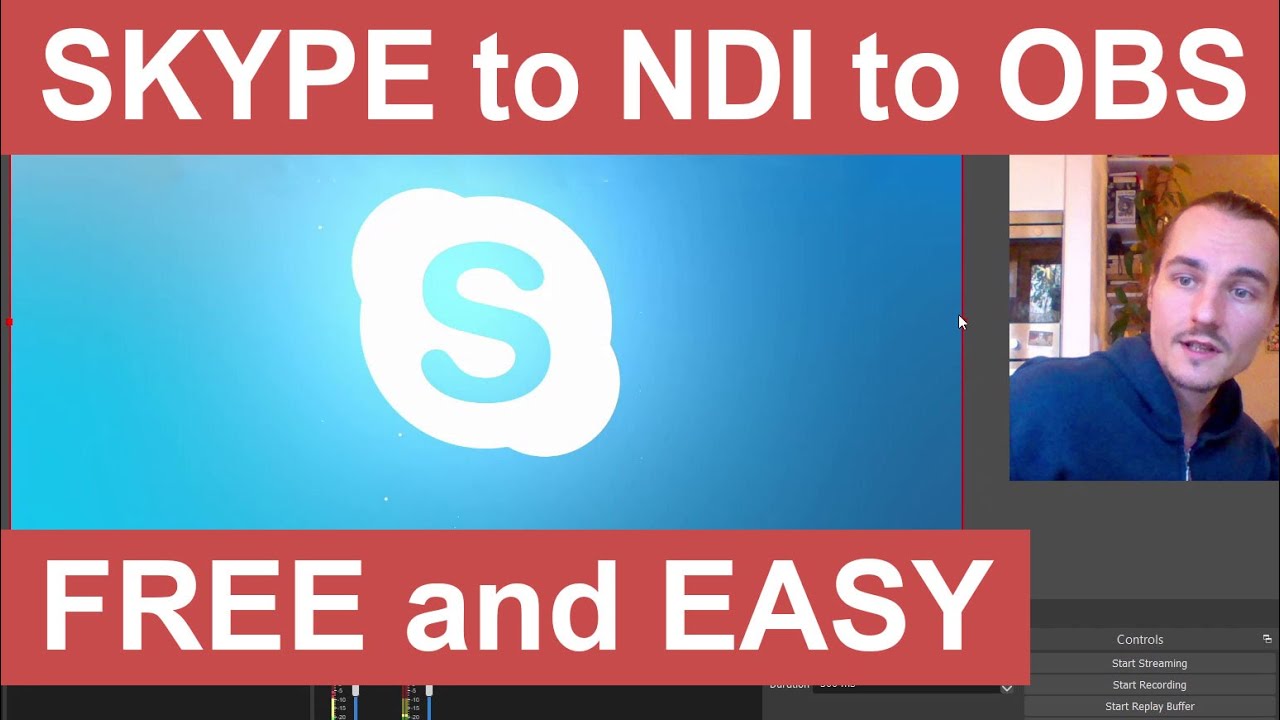 How To Stream Skype Video Conference In OBS With NDI - YouTube