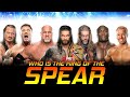 WWE WHO IS THE KING OF THE SPEAR || BY ACKNOWLEDGE ME
