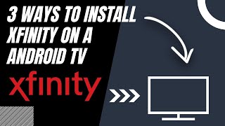 How to Install Xfinity on ANY Android TV (3 Different Ways)