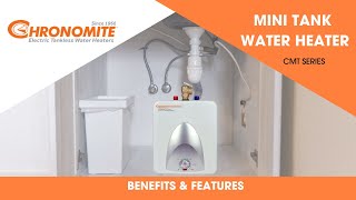 Chronomite CMT 1.3g Mini Tank Electric Storage Water Heater | Features and Benefits