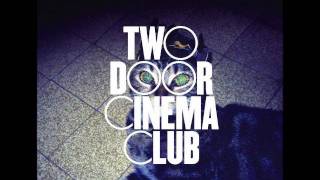 I Can Talk - Two Door Cinema Club