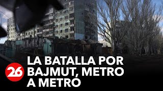 La batalla por Bajmut, metro a metro: Wagner asegura que controla parte de la ciudad | #26Global