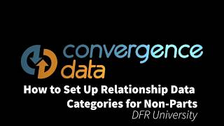 DFRU How to Set Up Relationship Data Categories for Non-parts