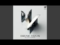 Dream Again