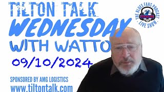 Tilton Talk Show - Wattos Wednesday