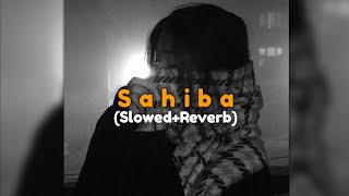 Sahiba (Slowed+Reverb) - Simran Kaur