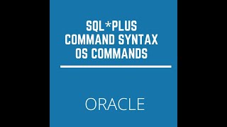 SQL * PLUS , OS Commands