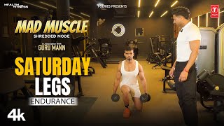 MAD MUSCLE: Saturday LEGS Endurance Shredded Fat Loss Program by #gurumann #tserieshealthandfitness