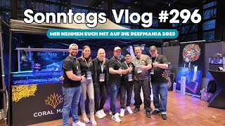 💦The Marine Aquaristics Sunday Vlog EP 296💦We take you to the ReefMania 2025💦