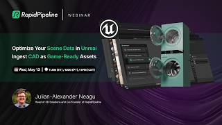 [WEBINAR REPLAY] From CAD to Unreal: Ingest & Optimize 3D Data for Real-Time