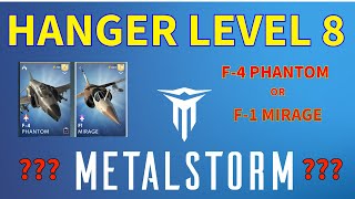 Metalstorm: Hanger level 8. F-4 PHANTOM and MIRAGE F1. Which one to unlock!