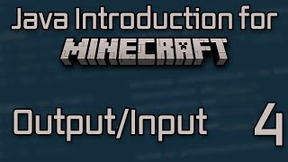 Java Introduction for Minecraft Modding (2023) - 4: Input & Output
