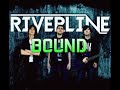 Riverline - Bound (Lyric Video)