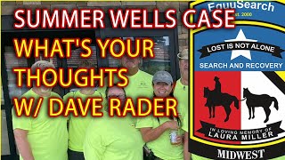 Summer Wells case what's your thoughts with Dave Rader and DutyRon