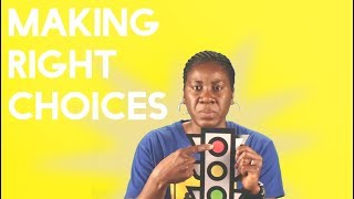 Making Right Choices