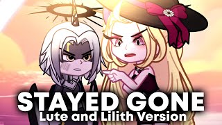 Stayed Gone Lilith Vs Lute Version By ​⁠@MilkyyMelodies || Hazbin Hotel Gacha Animation ||