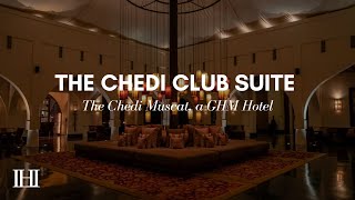 A quick tour in The Chedi Club Suite, The Chedi Muscat, a GHM Hotel