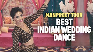 BEST INDIAN WEDDING DANCE by Manpreet Toor
