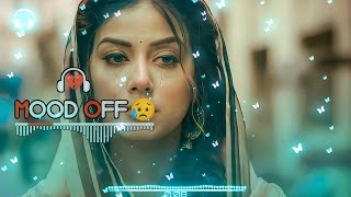 Best Mood Off Song 😥// Sad Song 💔 / Song / Chillout Mashup 💔💔 Heart Broken || Use Headphone 🎧