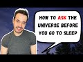 How To Ask The Universe Before You Go To Sleep | Neville Goddard