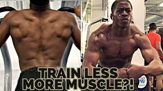 HOW TO TRAIN LESS AND BUILD MORE MUSCLE | The BEST Full Body Workout